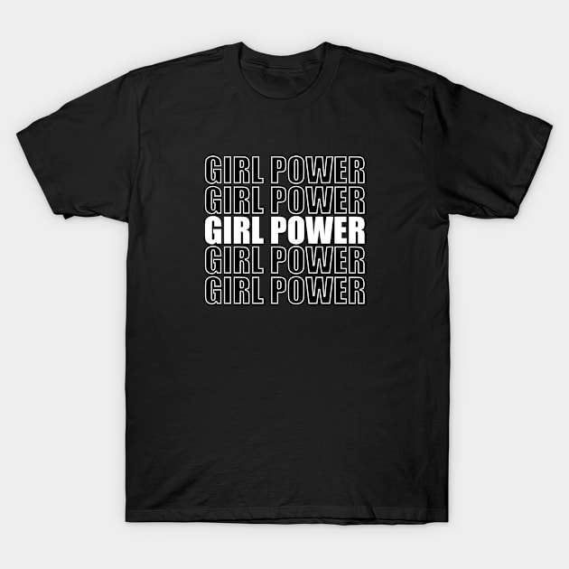 Girl Power Quote T-Shirt by RemoteDesign